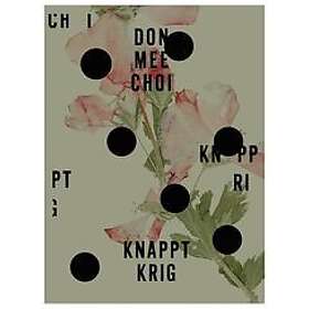 Don Mee Choi: Knappt krig