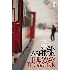 Dr Sean Ashton: The Way to Work