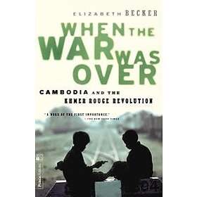 Elizabeth Becker: When The War Was Over