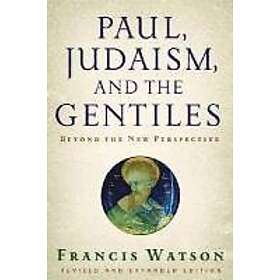 Francis Watson: Paul, Judaism and the Gentiles