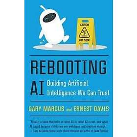 Gary Marcus, Ernest Davis: Rebooting AI