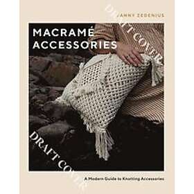 Fanny Zedenius: Macrame Accessories