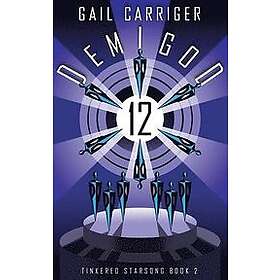 Gail Carriger: Demigod 12