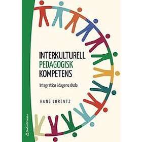 Hans Lorentz: Interkulturell pedagogisk kompetens Integration i dagens skola