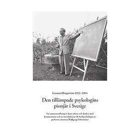 Gudrun Hubendick: Lennart Bergström 1912-1984 den tillämpade psykologins pionjär i Sverige