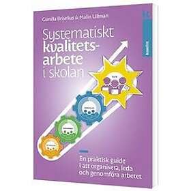 Gunilla Briselius, Malin Ullman: Systematiskt kvalitetsarbete i skolan