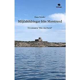 Hans Netzler: Miljöskildringar från Marstrand Ur romanen "Min vän David"