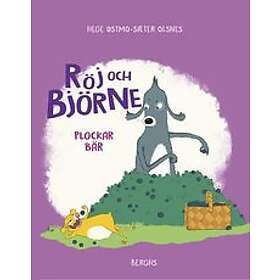 Hege Østmo-Sæter Olsnes: Röj och Björne plockar bär
