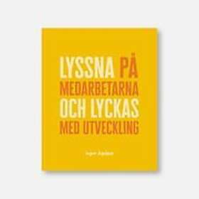 Inger Aspåker: Lyssna på medarbetarna och lyckas med utveckling