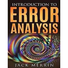 Jack Merrin: Introduction to Error Analysis: The Science of Measurements, Uncertainties, and Data Analysis