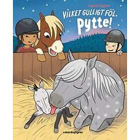 Ingrid Flygare: Vilket gulligt föl, Pytte!