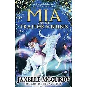 Janelle McCurdy: Mia and the Traitor of Nubis