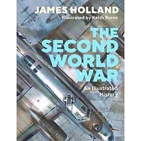 James Holland: The Second World War