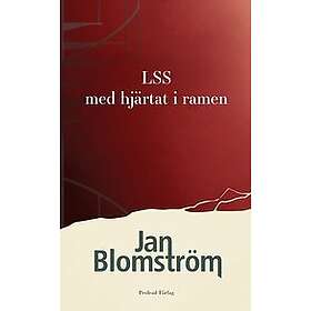 Jan Blomström: LSS med hjärtat i ramen