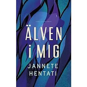 Jannete Hentati: Älven i mig