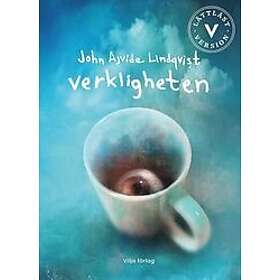 John Ajvide Lindqvist: Verkligheten (lättläst)