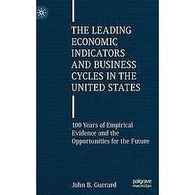 John B Guerard: The Leading Economic Indicators and Business Cycles in the Unite