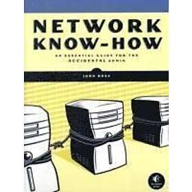 John Ross: Network Know-How: An Essential Guide for the Accidental Admin