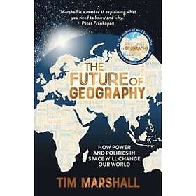 Marshall Tim: Future Of Geography