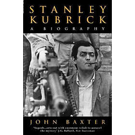 John Baxter: Stanley Kubrick