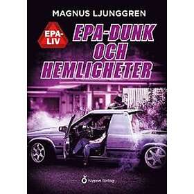 Magnus Ljunggren: Epa-dunk och hemligheter