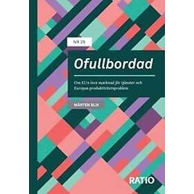 Mårten Blix, Mårten Blix: Ofullbordad Om EU:s inre marknad för tjänster och Europas produktivitetsproblem