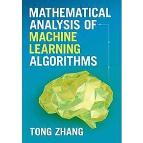 Tong Zhang: Mathematical Analysis of Machine Learning Algorithms