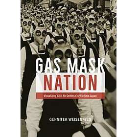 Professor Gennifer Weisenfeld: Gas Mask Nation
