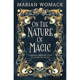 Marian Womack: On the Nature of Magic