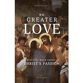 Edward Sri: No Greater Love