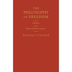 Rudolf Steiner: The Philosophy of Freedom