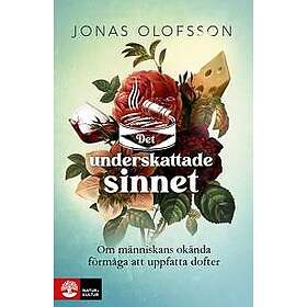 Jonas Olofsson: Det underskattade sinnet om människans okända förmåga att uppfatta dofter