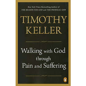 Timothy Keller: Walking with God Through Pain and Suffering