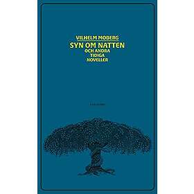 Vilhelm Moberg: Syn om natten och andra tidiga noveller