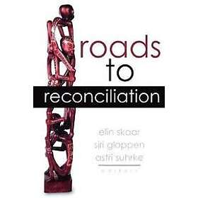 Elin Skaar, Siri Gloppen, Astri Suhrke: Roads to Reconciliation