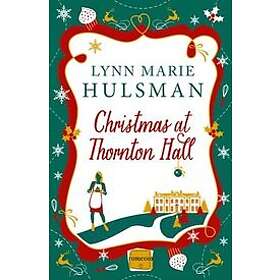 Lynn Marie Hulsman: Christmas at Thornton Hall