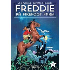 Lena Furberg, Catharina Hansson: Freddie på Firefoot farm vol 1