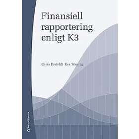 Caisa Drefeldt, Eva Törning: Finansiell rapportering enligt K3