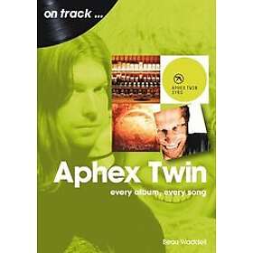 Beau Waddell: Aphex Twin On Track