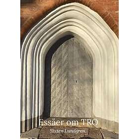 Sixten Lundgren: Essäer om Tro