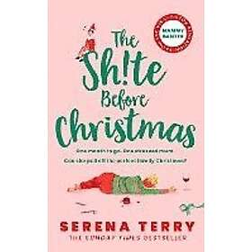 Serena Terry: Sh!Te Before Christmas