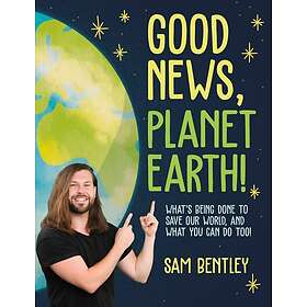 Author Sam Bentley: Good News, Planet Earth