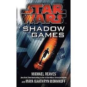 Maya Kaathryn Bohnhoff, Michael Reaves: Star Wars: Shadow Games