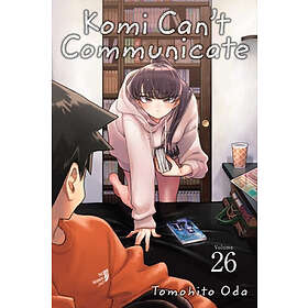 Tomohito Oda: Komi Can't Communicate, Vol. 26