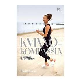 Ida B Olsson: Kvinnokompassen en mjuk guide till din inre kraft