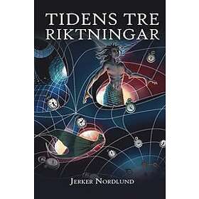 Jerker Nordlund: Tidens Tre Riktningar