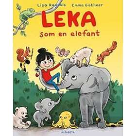 Lisa Ragvals, Emma Göthner: Leka som en elefant