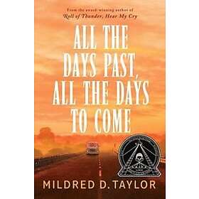 Mildred D Taylor: All the Days Past, to Come