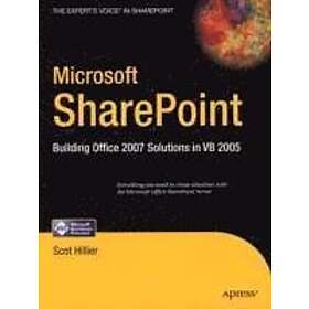 Scot P Hillier: Microsoft SharePoint: Building Office 2007 Solutions in VB 2005