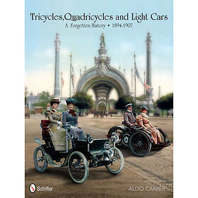 Aldo Carrer: Tricycles, Quadricycles and Light Cars 1894-1907